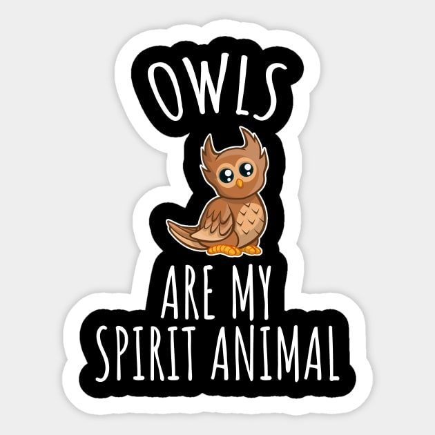 Owls are my spirit animal Sticker by LunaMay